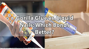gorilla glue vs liquid nails sm